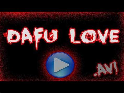dafu love video|dafu love link.